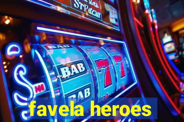 favela heroes